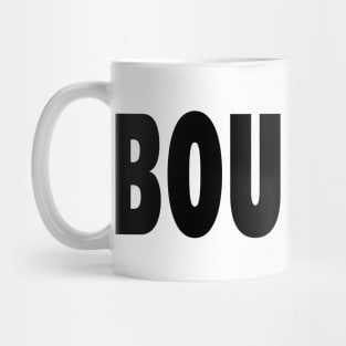 BOUNCER Mug